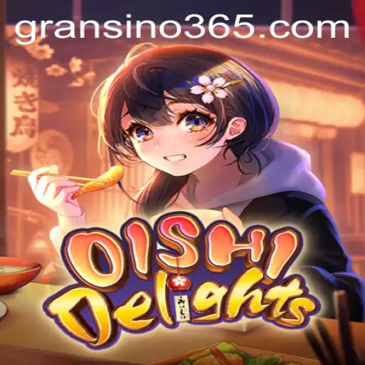 Exploring OishiDelights: The Thrilling Game Experience with Gransino